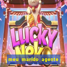 meu marido agente secreto dublado online